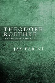 Theodore Roethke, an American romantic cover image cdn