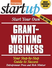 Start your own grant-writing business: your step-by-step guide to success cover image cdn