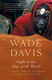 Light at the edge of the world: a journey through the realm of vanishing cultures cover image cdn