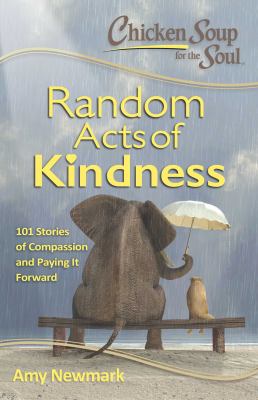 Chicken soup for the soul : random acts of kindness : 101 stories of compassion and paying it forward  cover image cdn