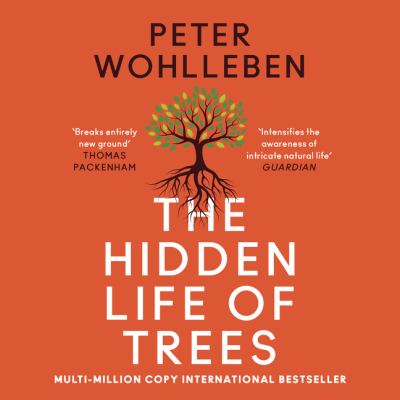 The hidden life of trees what they feel, how they communicate : discoveries from a secret world cover image cdn