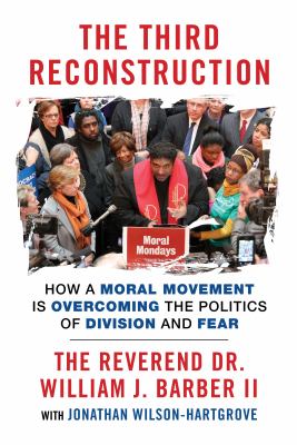 The third reconstruction : how a moral movement is overcoming the politics of division and fear  cover image cdn