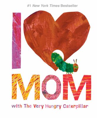 I love Mom with the very hungry caterpillar  cover image cdn