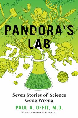 Pandora's lab : seven stories of science gone wrong  cover image cdn