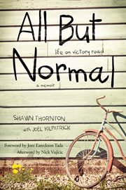 All but normal: life on Victory Road : a memoir cover image cdn