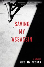 Saving my assassin: a memoir cover image cdn