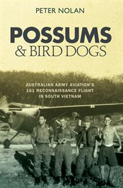 Possums & bird dogs: Australian Army Aviation's 161 Reconnaissance Flight in South Vietnam cover image cdn
