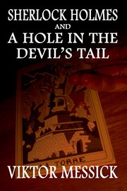 Sherlock Holmes and a hole in the Devil's tale: a narrative of Dr. John Watson cover image cdn
