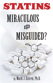 Statins: miraculous or misguided? cover image cdn