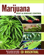 Marijuana Pest and Disease Control: How to Protect Your Plants and Win Back Your Garden cover image cdn