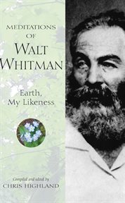 Meditations of Walt Whitman: Earth, My Likeness cover image cdn
