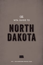 The WPA guide to North Dakota: the Northern Prairie State cover image cdn