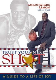 Trust your next shot: a guide to a life of joy cover image cdn
