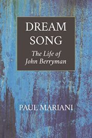 Dream song: the life of John Berryman cover image cdn