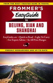 Frommer's easyguide to Beijing, Shanghai & Xi'an cover image cdn