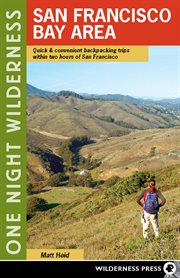 San Francisco Bay area: quick & convenient backpacking trips within two hours of San Francisco cover image cdn