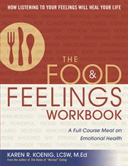 The Food and Feelings Workbook: a Full Course Meal on Emotional Health cover image cdn