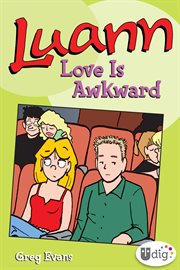 Luann: Love Is Awkward : The Luann and Quill Saga cover image cdn