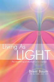 Living as light: the awakening of mystical consciousness cover image cdn