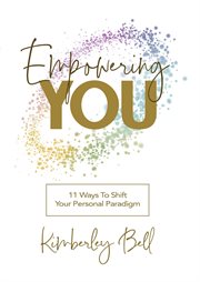 Empowering you. 11 Ways to Shift Your Personal Paradigm cover image cdn