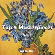 Top 5 masterpieces. Volume 1 cover image cdn