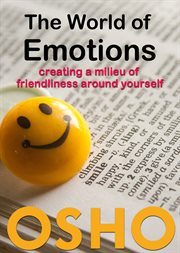 The world of emotions: creating a milieu of friendliness for yourself cover image cdn