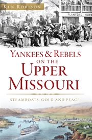 Yankees & Rebels on the Upper Missouri cover image cdn