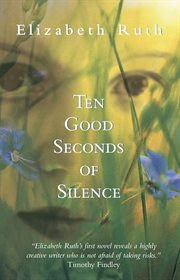 Ten good seconds of silence: a novel cover image cdn