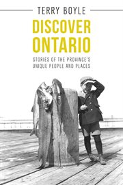 Discover Ontario: stories of the province's unique people and places cover image cdn