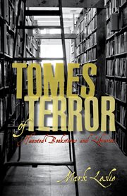 Tomes of terror: haunted bookstores and libraries cover image cdn