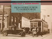 From horse power to horsepower: Toronto: 1890-1930 cover image cdn