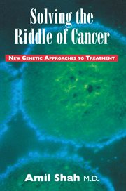 Solving the riddle of cancer: new genetic approaches to treatment cover image cdn