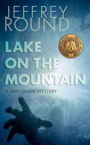 Lake on the mountain: a Dan Sharp mystery cover image cdn
