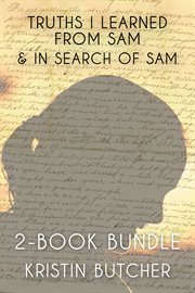 Truths I learned from Sam ;: &, In search of Sam : 2-book bundle cover image cdn