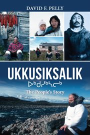 Ukkusiksalik: the people's story cover image cdn