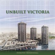 Unbuilt Victoria cover image cdn