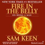 Fire in the belly: on being a man cover image cdn