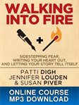 Walking into fire. Sidestepping Fear, Writing you Heart Out, and Letting Your Story Tell Itself cover image cdn