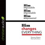 Him changes everything cover image cdn