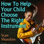 How to help your child choose the right instrument cover image cdn