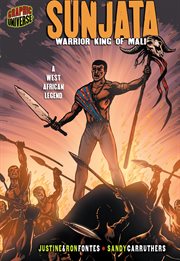 Sunjata: warrior king of Mali : a West African legend cover image cdn