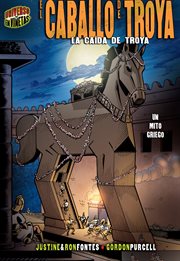 El caballo de Troya: la caida de Troya : un mito griego cover image cdn