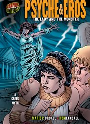 Psyche & eros: the lady and the monster : a Greek myth cover image cdn