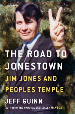 The road to Jonestown : Jim Jones and Peoples Temple  cover image cdn