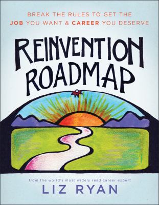 Reinvention roadmap : break the rules to get the job you want and career you deserve  cover image cdn