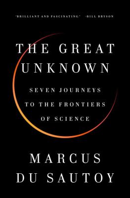 The great unknown : seven journeys to the frontiers of science  cover image cdn