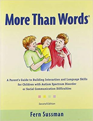 More than words : a parent's guide to building interaction and language skills for children with autism spectrum disorder or social communication difficulties  cover image cdn