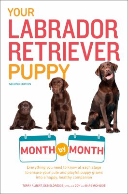 Your labrador retriever puppy : month by month  cover image cdn