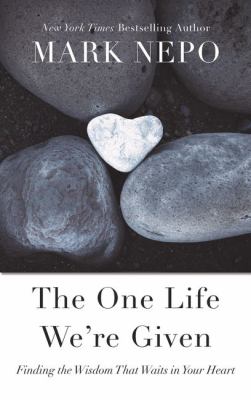 The one life we're given finding the wisdom that waits in your heart  cover image cdn