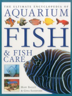 The ultimate encyclopedia of aquarium fish & fish care : a definitive guide to identifying and keeping freshwater and marine fishes  cover image cdn